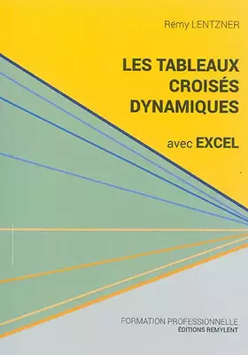 Couverture du produit · Les tableaux croisés dynamiques avec Excel