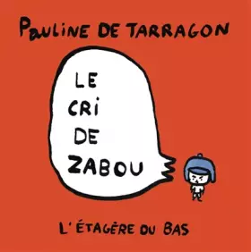 Couverture du produit · Le cri de Zabou