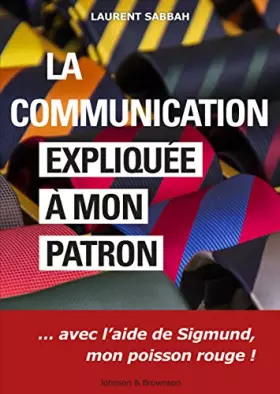 Couverture du produit · La communication expliquée à mon patron