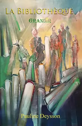 Couverture du produit · La Bibliothèque - Tome 1 : Grandir