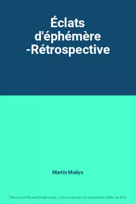 Couverture du produit · Éclats d'éphémère -Rétrospective