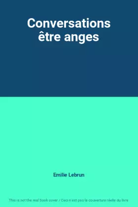 Couverture du produit · Conversations être anges