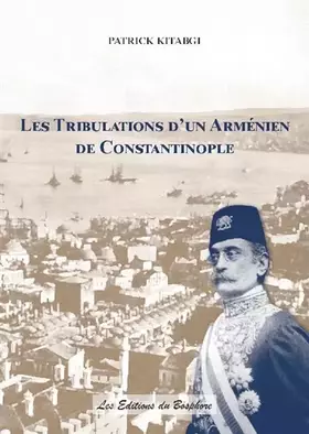 Couverture du produit · Les Tribulations d'un Arménien de Constantinople