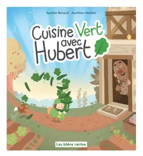 Couverture du produit · Cuisine vert avec Hubert