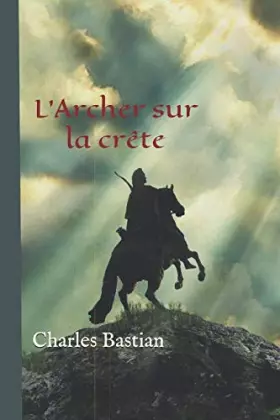Couverture du produit · L'Archer sur la crête