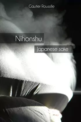 Couverture du produit · Nihonshu : Japanese sake