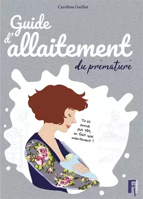 Couverture du produit · Guide d'allaitement du prématuré