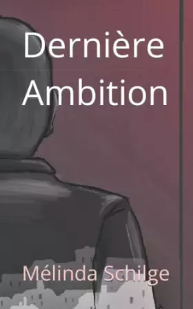 Couverture du produit · Dernière Ambition