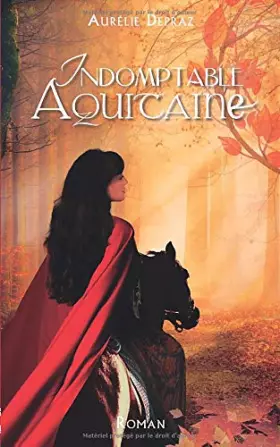 Couverture du produit · Indomptable Aquitaine