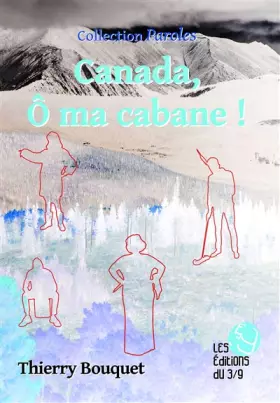 Couverture du produit · CANADA, O MA CABANE !