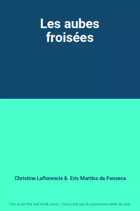 Couverture du produit · Les aubes froisées