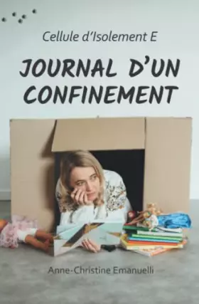 Couverture du produit · Journal d'un confinement: Cellule d'Isolement E