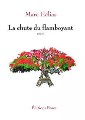 Couverture du produit · La chute du flamboyant
