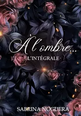 Couverture du produit · À l'ombre...: L'intégrale