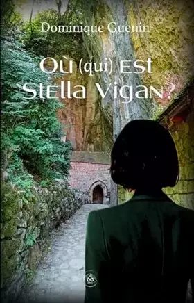 Couverture du produit · OÙ (qui) EST STELLA VIGAN ?