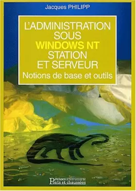 Couverture du produit · L'administration sous Windows NT