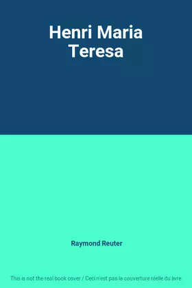 Couverture du produit · Henri Maria Teresa
