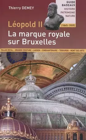 Couverture du produit · Leopold II, la Marque Royale Sur Bruxelles