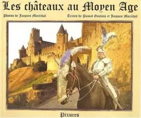 Couverture du produit · Les châteaux au Moyen Age