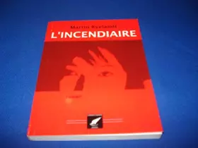 Couverture du produit · L'incendiaire