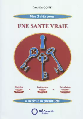 Couverture du produit · Mes 3 clés pour une santé vraie