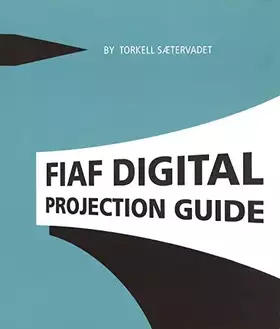 Couverture du produit · Fiaf Digital Projection Guide
