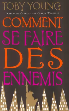 Couverture du produit · Comment se faire des ennemis