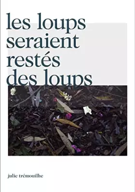 Couverture du produit · Les loups seraient restés des loups