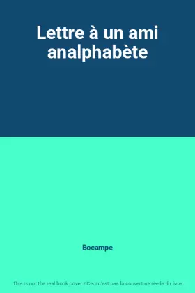 Couverture du produit · Lettre à un ami analphabète