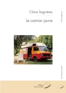 Couverture du produit · Le Camion Jaune