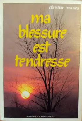 Couverture du produit · Ma blessure est tendresse