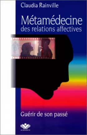 Couverture du produit · Métamédecine des relations affectives