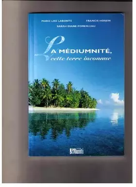 Couverture du produit · Mediumnite, la - cette terre inconnue