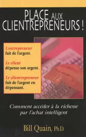 Couverture du produit · PLACE AUX CLIENTREPRENEURS