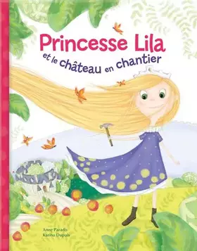 Couverture du produit · Princesse Lila et le château en chantier