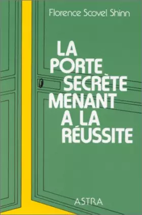 Couverture du produit · LA PORTE SECRETE MENANT A LA REUSSITE
