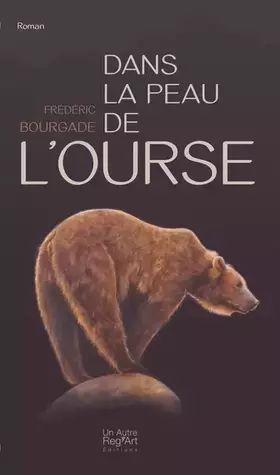 Couverture du produit · Dans la peau de l'ourse