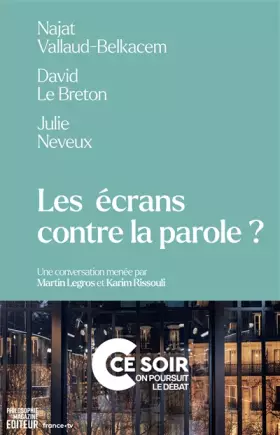 Couverture du produit · Les écrans contre la parole ?