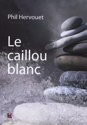 Couverture du produit · Le caillou blanc