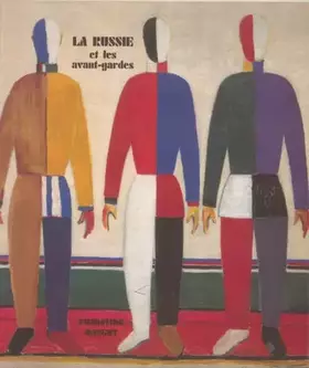 Couverture du produit · La Russie et les avant-gardes