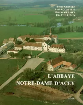 Couverture du produit · L'Abbaye Notre-Dame d'Acey