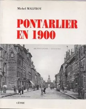 Couverture du produit · Pontarlier en 1900