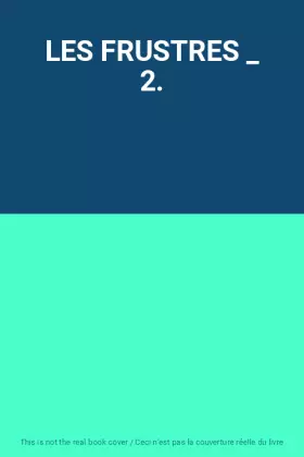 Couverture du produit · LES FRUSTRES _ 2.