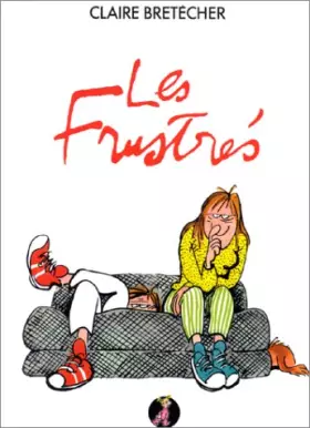 Couverture du produit · Les Frustrés, l'intégrale