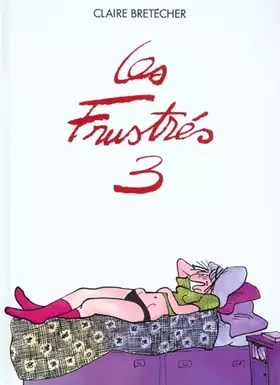 Couverture du produit · Les Frustrés, tome 3