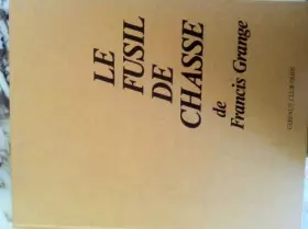 Couverture du produit · Le Fusil de chasse