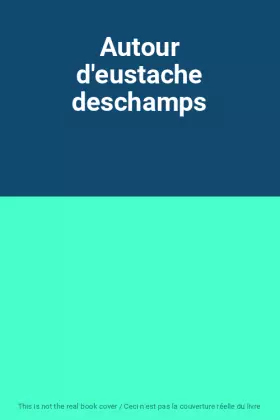 Couverture du produit · Autour d'eustache deschamps