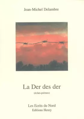 Couverture du produit · La Der des der : Eclats-poèmes