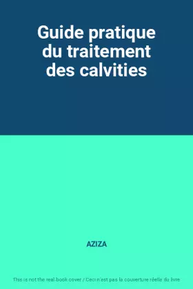 Couverture du produit · Guide pratique du traitement des calvities