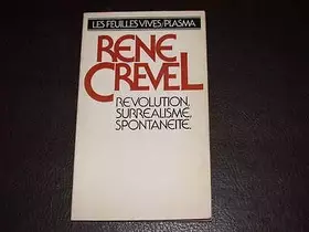 Couverture du produit · Révolution, surréalisme, spontanéité